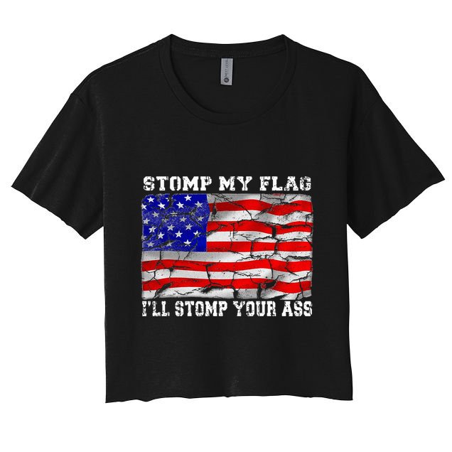 Stomp My Flag Ill Stomp Your Ass Crop Top