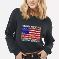 Stomp My Flag Ill Stomp Your Ass Cropped Pullover Crew