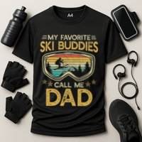 Skiing My Favorite Ski Buddies Call Me Dad Performance Shirt
