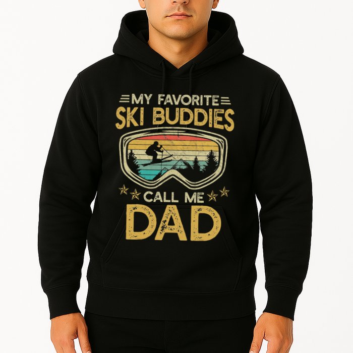 Skiing My Favorite Ski Buddies Call Me Dad Hoodie