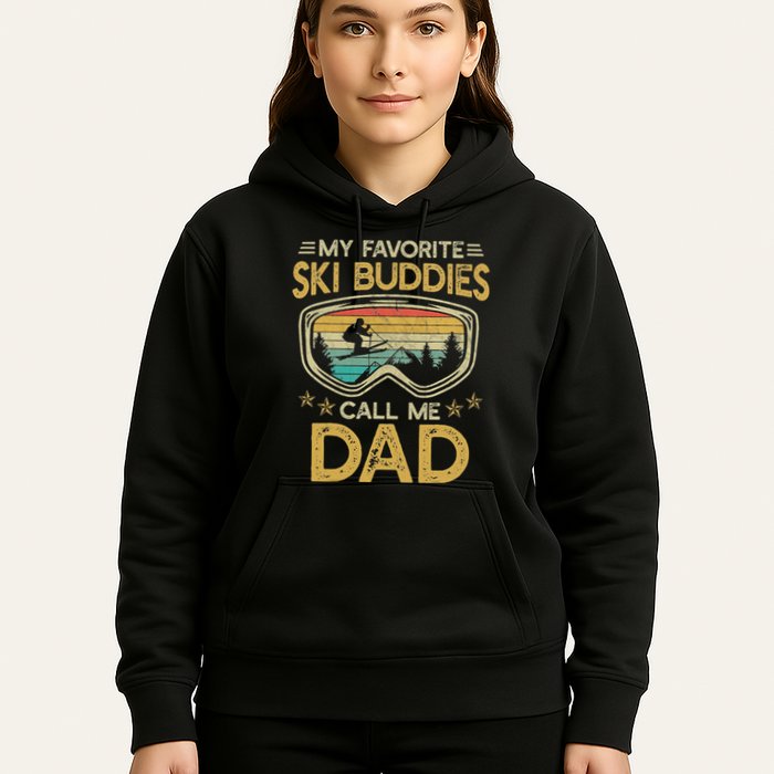 Skiing My Favorite Ski Buddies Call Me Dad Hoodie