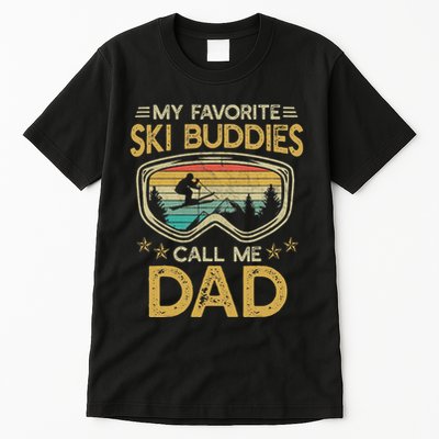 Skiing My Favorite Ski Buddies Call Me Dad Tall T-Shirt