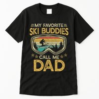 Skiing My Favorite Ski Buddies Call Me Dad Tall T-Shirt