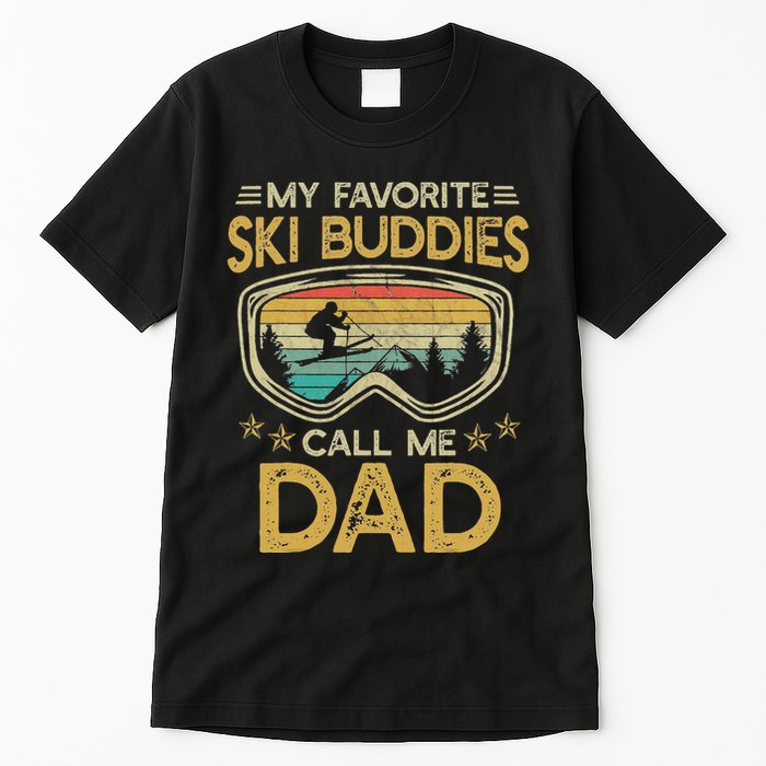 Skiing My Favorite Ski Buddies Call Me Dad Tall T-Shirt