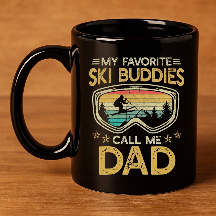 Skiing My Favorite Ski Buddies Call Me Dad 11oz C Handle Ceramic Mug