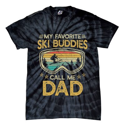 Skiing My Favorite Ski Buddies Call Me Dad Tie-Dye T-Shirt