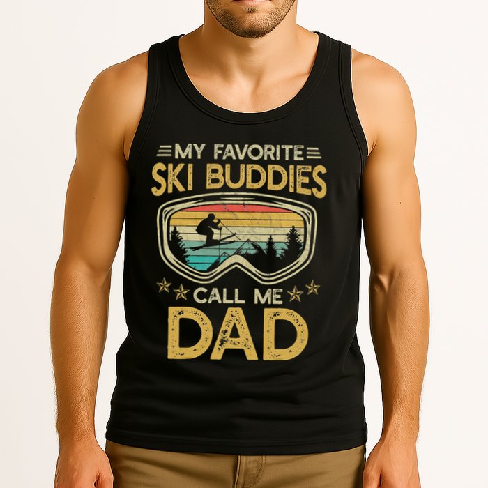 Skiing My Favorite Ski Buddies Call Me Dad Tank Top