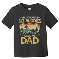 Skiing My Favorite Ski Buddies Call Me Dad Toddler T-Shirt