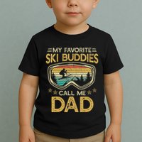Skiing My Favorite Ski Buddies Call Me Dad Toddler T-Shirt