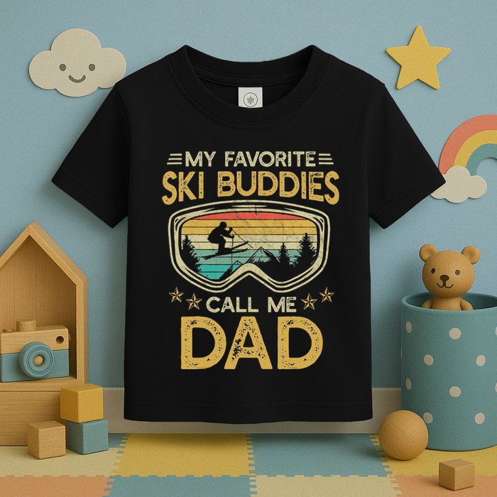 Skiing My Favorite Ski Buddies Call Me Dad Toddler T-Shirt