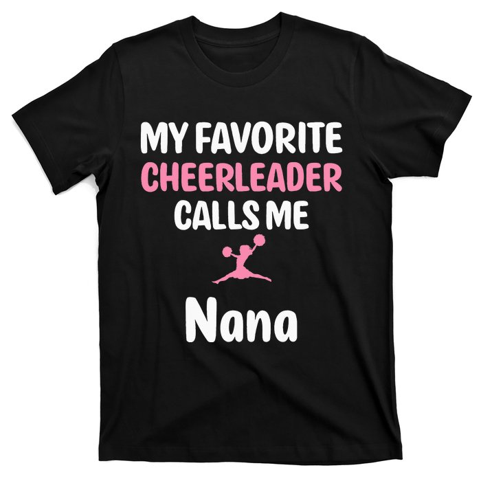 Supportive My Favorite Cheerleader Calls Me Nana T-Shirt