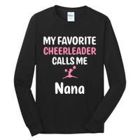 Supportive My Favorite Cheerleader Calls Me Nana Tall Long Sleeve T-Shirt