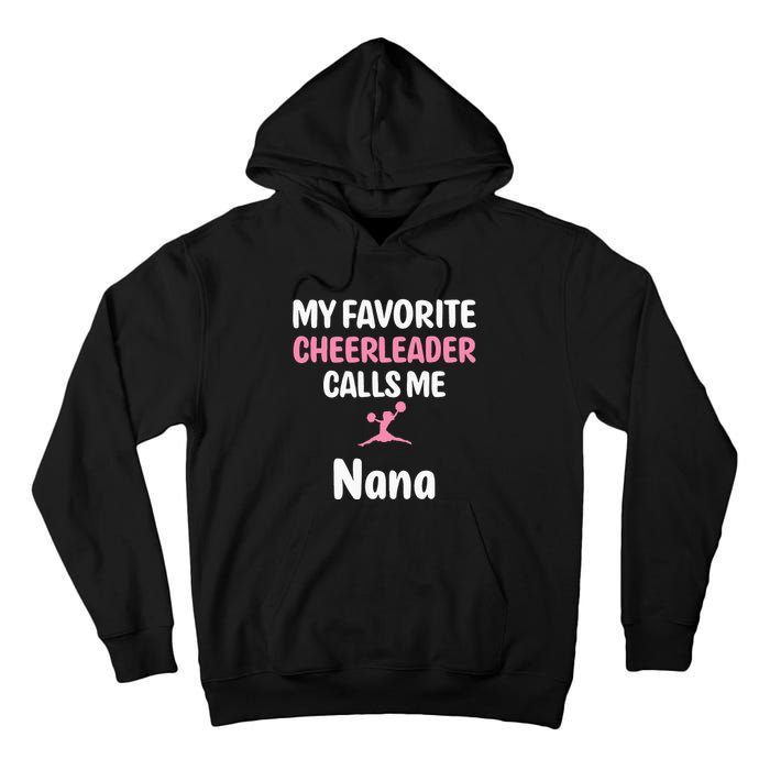 Supportive My Favorite Cheerleader Calls Me Nana Tall Hoodie