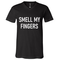 Smell My Fingers Funny Jokes Sarcastic V-Neck T-Shirt