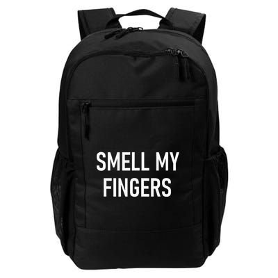 Smell My Fingers Funny Jokes Sarcastic Backpack