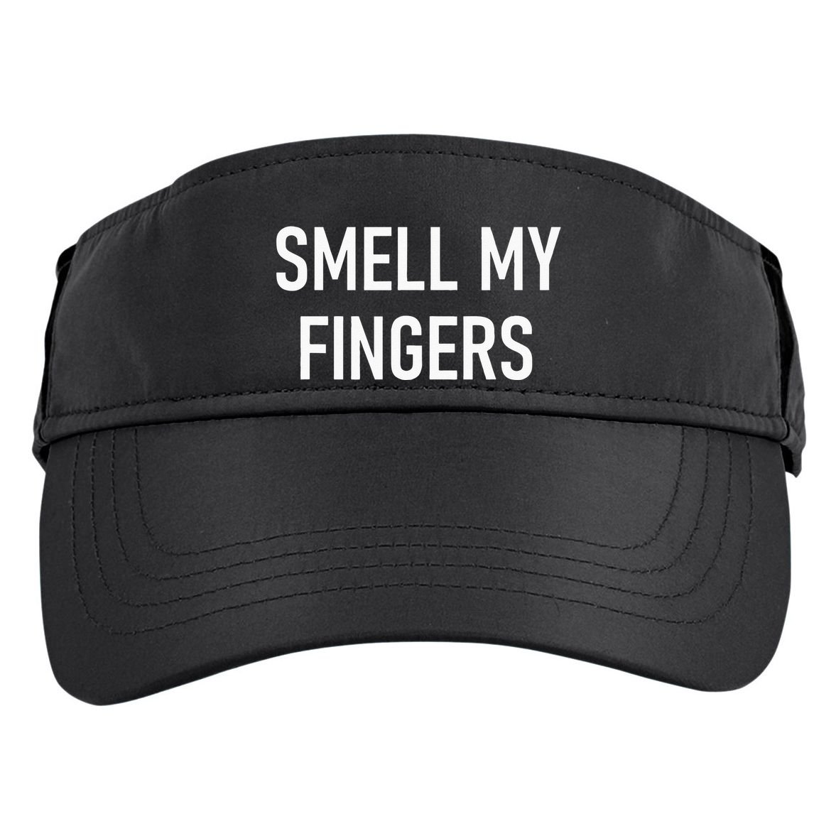 Smell My Fingers Funny Jokes Sarcastic Adult Drive Performance Visor