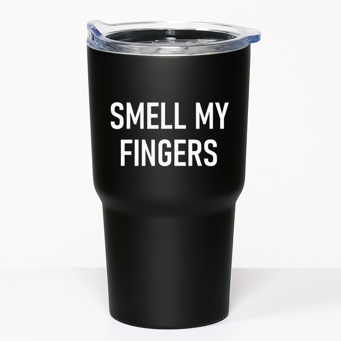 Smell My Fingers Funny Jokes Sarcastic Tumbler
