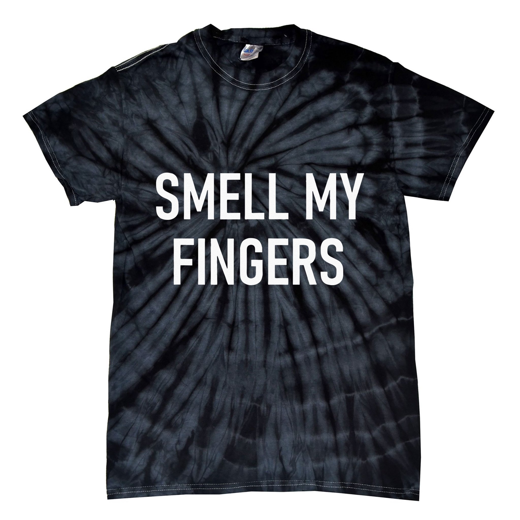 Smell My Fingers Funny Jokes Sarcastic Tie-Dye T-Shirt