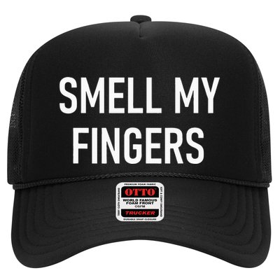 Smell My Fingers Funny Jokes Sarcastic Trucker Hat