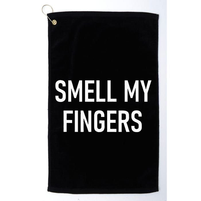 Smell My Fingers Funny Jokes Sarcastic Golf Towel
