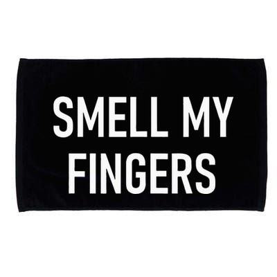 Smell My Fingers Funny Jokes Sarcastic Microfiber Hand Towel