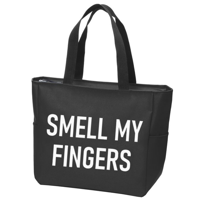 Smell My Fingers Funny Jokes Sarcastic Zip Tote Bag