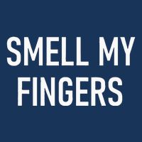 Smell My Fingers Funny Jokes Sarcastic Infant Baby Jersey Bodysuit
