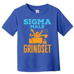 Sigma Male Grindset Funny Meme Hustle Business Culture Funny Gift Toddler T-Shirt