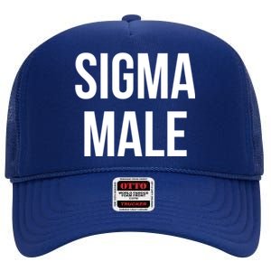 Sigma Male Grindset Meme Gift High Crown Mesh Back Trucker Hat