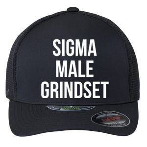 Sigma Male Grindset Mindset Gift Flexfit Unipanel Trucker Cap