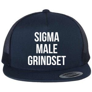 Sigma Male Grindset Mindset Gift Flat Bill Trucker Hat