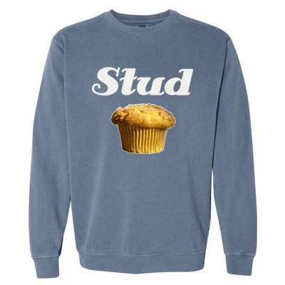 Stud Muffin Great Gift Garment-Dyed Sweatshirt