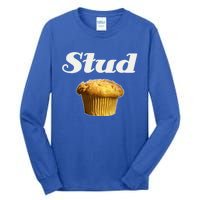 Stud Muffin Great Gift Tall Long Sleeve T-Shirt