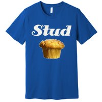 Stud Muffin Great Gift Premium T-Shirt