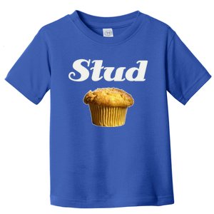 Stud Muffin Great Gift Toddler T-Shirt