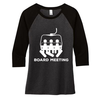 Snowboard Meeting Gift Idea Snowboarding Vacation Skiing Women's Tri-Blend 3/4-Sleeve Raglan Shirt