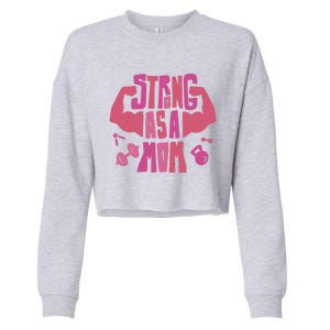 Strong Mom Gym Mother Mother's Day Mommy Fitness Gift Cropped Pullover Crew