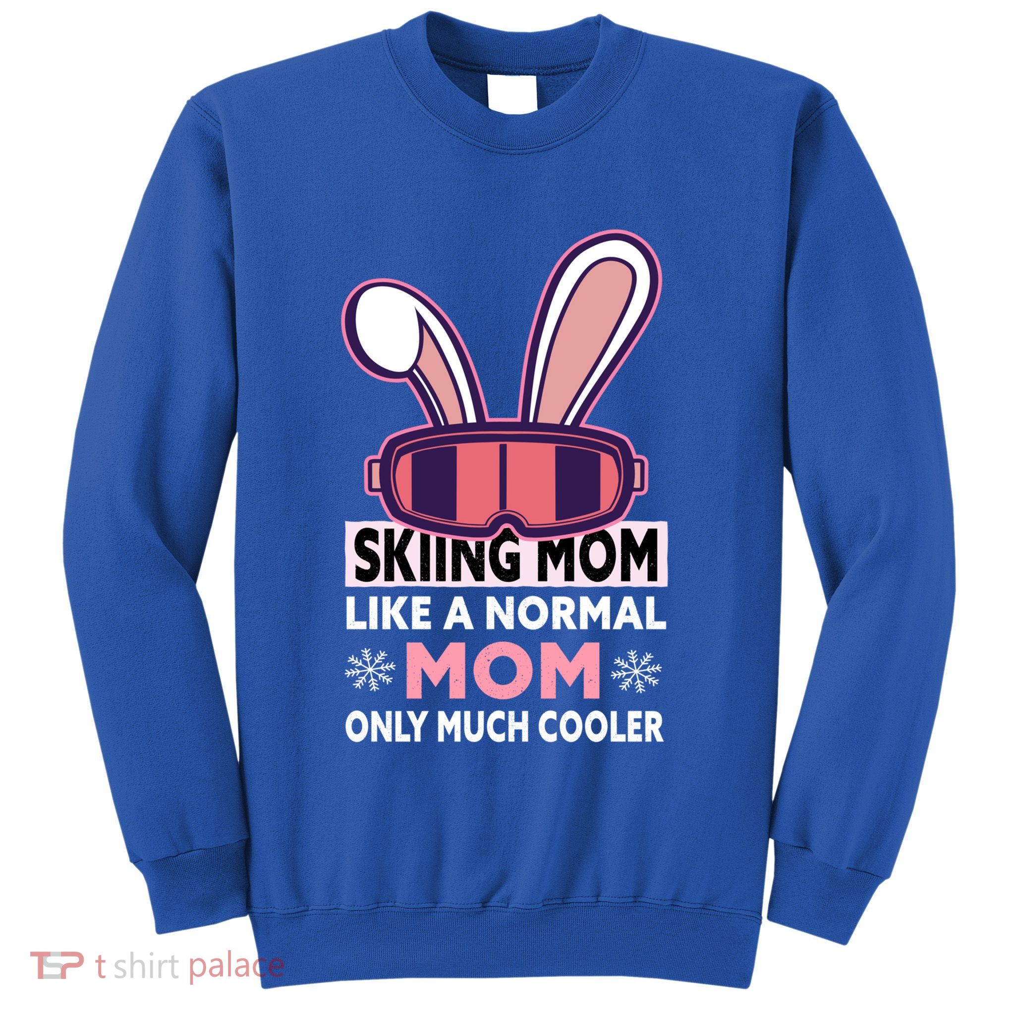Skiing Mom Great Gift Snow Sport Funny Mom Ski Skiing Great Gift Sweatshirt