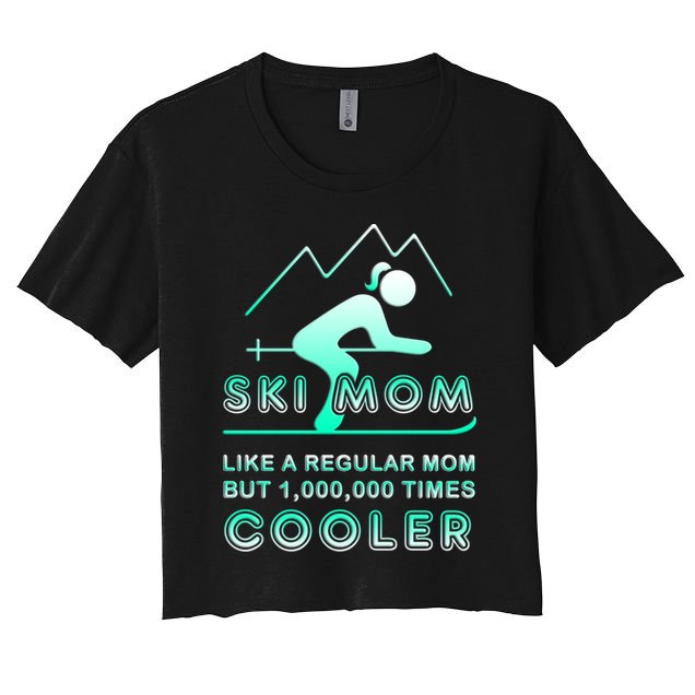 Ski Mom Gift Funny Ski Great Gift Ski Merch Skiing Gift Crop Top
