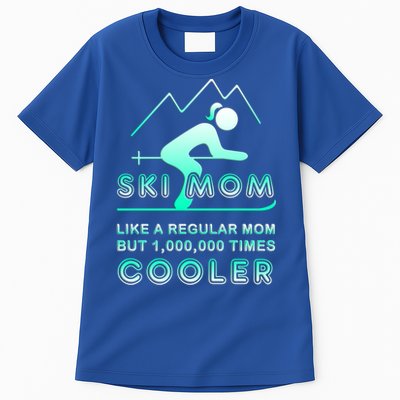 Ski Mom Gift Funny Ski Great Gift Ski Merch Skiing Gift Tall T-Shirt