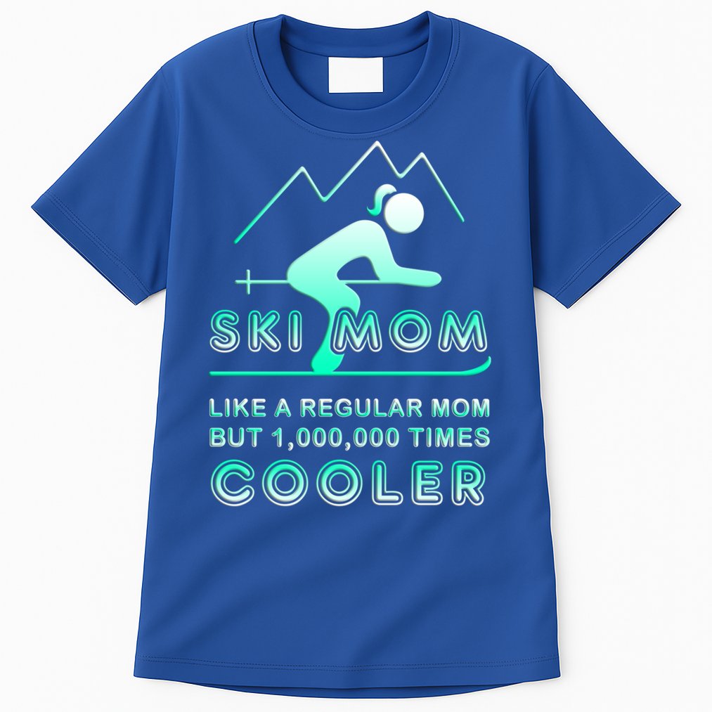 Ski Mom Gift Funny Ski Great Gift Ski Merch Skiing Gift Tall T-Shirt