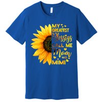 Sunflower My Greatest Blessings Call Me Mom And Mimi Family Gift Premium T-Shirt