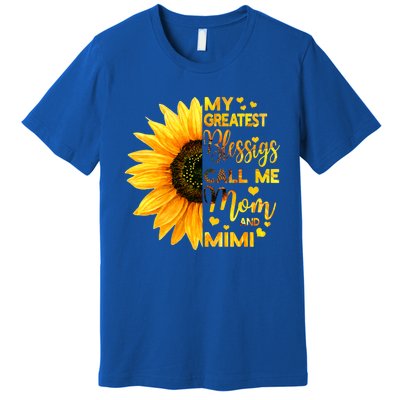 Sunflower My Greatest Blessings Call Me Mom And Mimi Family Gift Premium T-Shirt