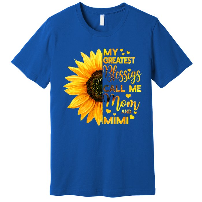 Sunflower My Greatest Blessings Call Me Mom And Mimi Family Gift Premium T-Shirt