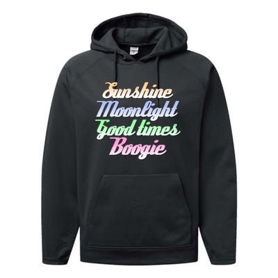 Sunshine. Moonlight. Good Times. Boogie Performance Fleece Hoodie