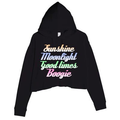 Sunshine. Moonlight. Good Times. Boogie Crop Fleece Hoodie