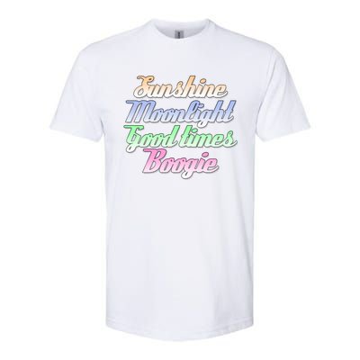 Sunshine. Moonlight. Good Times. Boogie Softstyle CVC T-Shirt