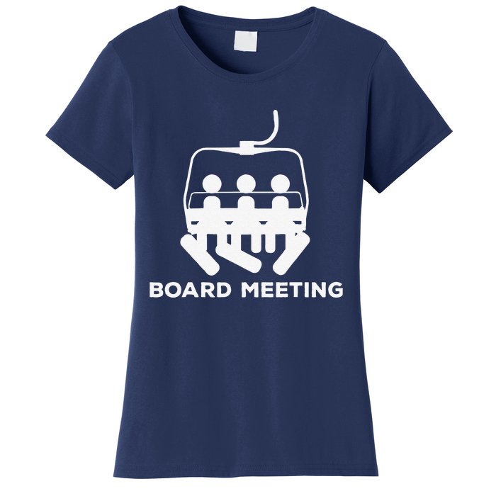 Snowboard Meeting Gift Snowboarding funny Vacation Skiing Women's T-Shirt