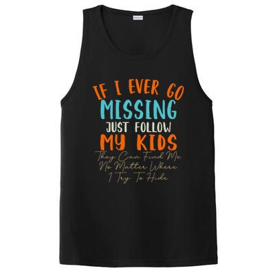 Sarcastic Mom Gift If I Ever Go Missing Just Follow My Gift PosiCharge Competitor Tank