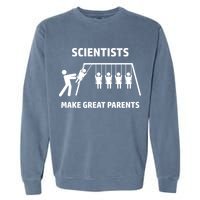 Scientists Make Great Parents Physicians Maths Physics Science Garment-Dyed Sweatshirt